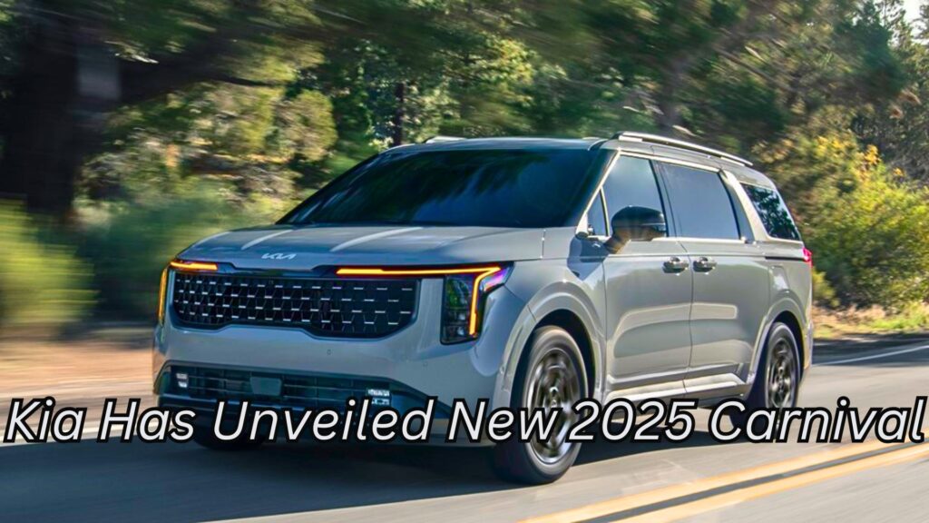 Kia Has Unveiled New 2025 Carnival