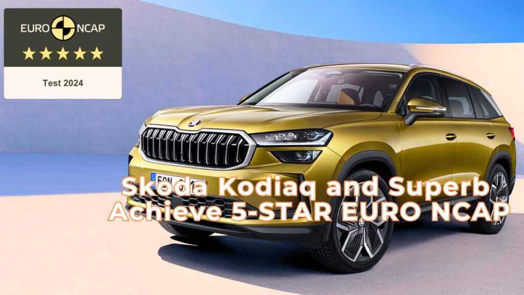 Skoda Kodiaq and Superb Achieve 5-STAR EURO NCAP