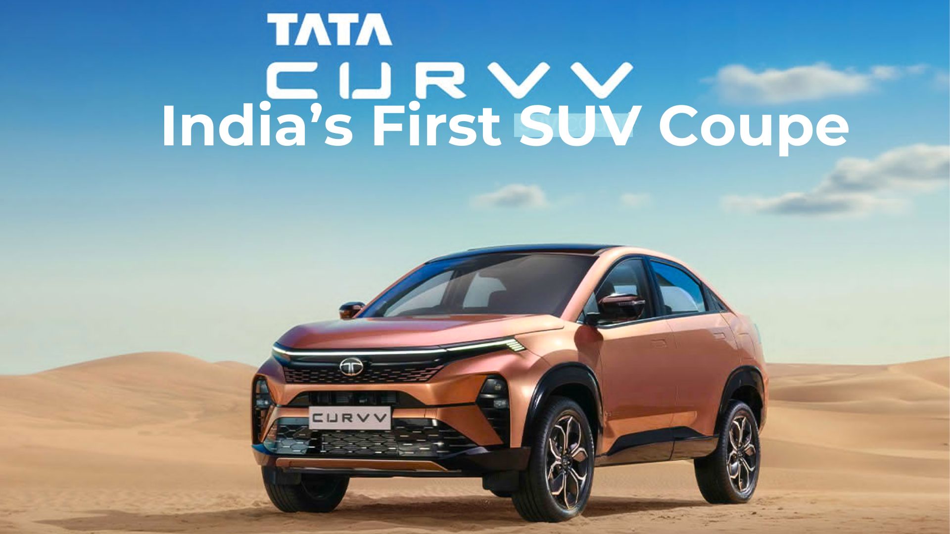 Tata Curvv: India’s First SUV Coupe Tata Curvv: India’s First SUV Coupe