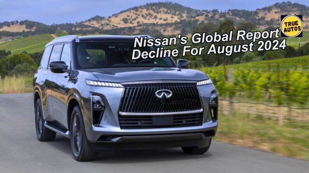 Nissan's Global Report Decline For August 2024 Nissan's Global Report