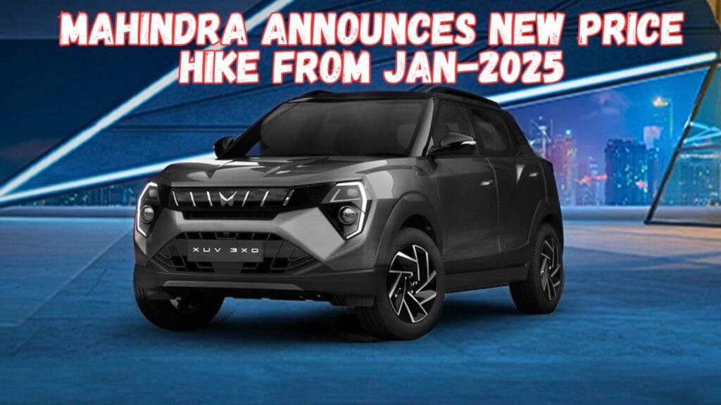 Mahindra Announces New Price Hike From Jan-2025