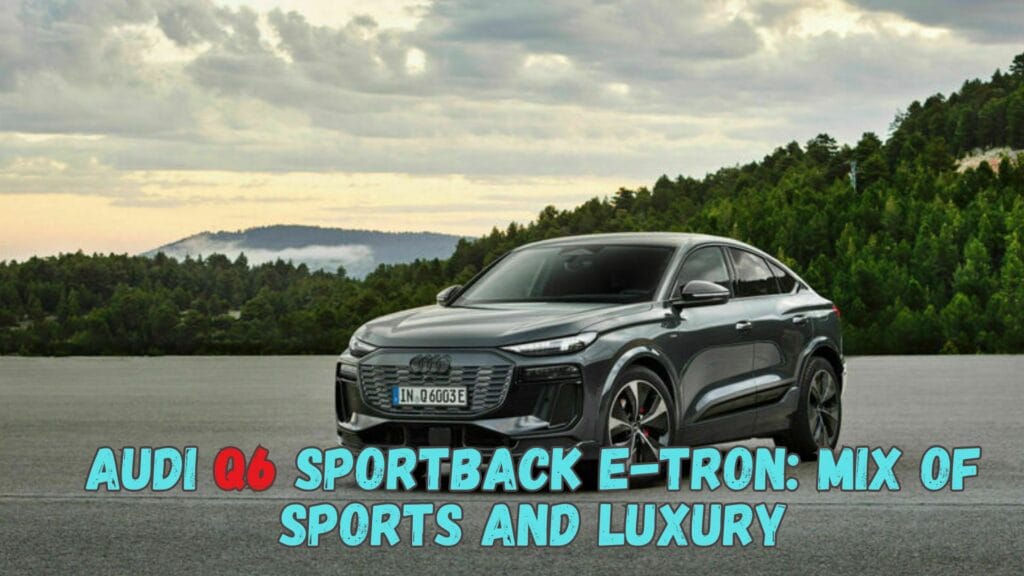Audi Q6 Sportback e-tron