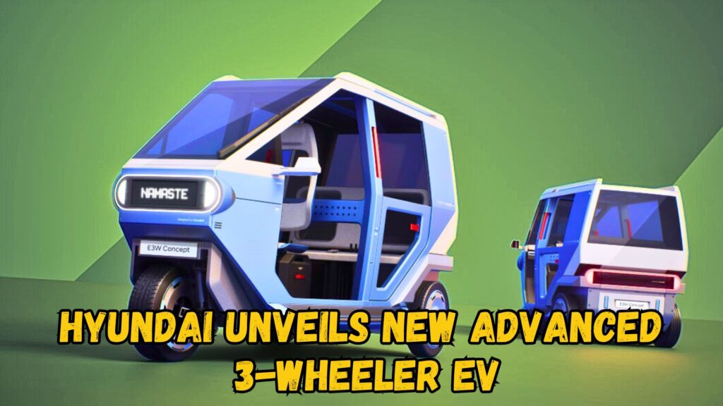 Hyundai Unveils New Advanced 3-Wheeler EV