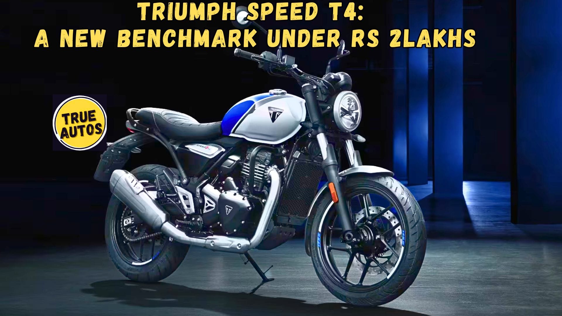 Triumph Speed T4: A New Benchmark Under Rs 2Lakhs Triumph Speed T4