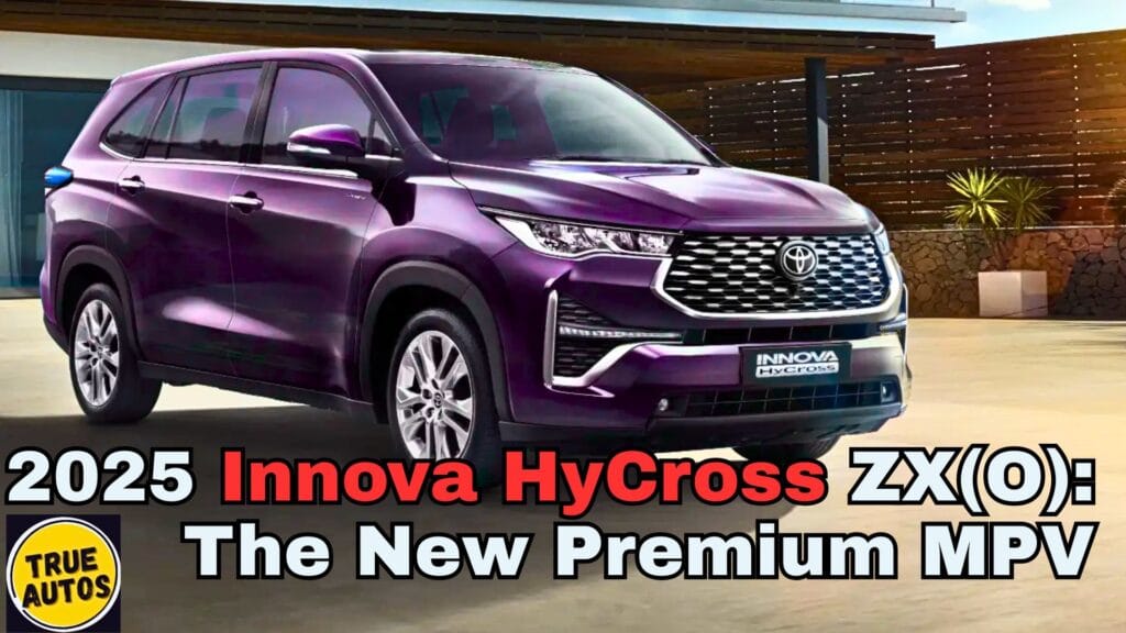 2025 Innova HyCross ZX(O): The New Premium MPV